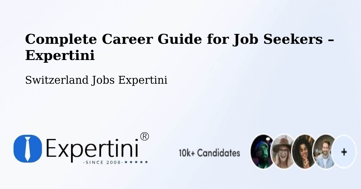 Career Guide for Job Seekers – Oberbipp - Oberbipp, Switzerland Jobs Expertini