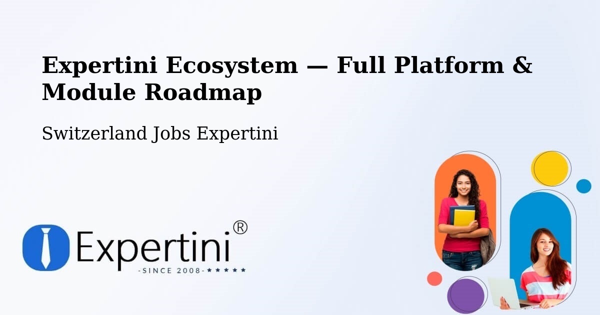 Expertini Ecosystem — Full Platform & Module Roadmap – Oberbipp